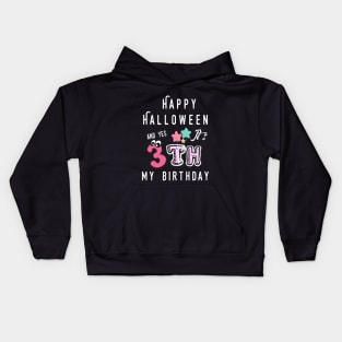 happy halloween and yes it's my 3th  birthday Kids Hoodie